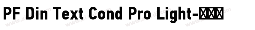 PF Din Text Cond Pro Light字体转换 PF Din Text Cond Pro Light字体转换